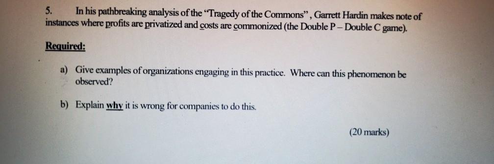 In his pathbreaking analysis of the "Tragedy of