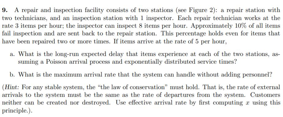 9. A repair and inspection facility consists of
