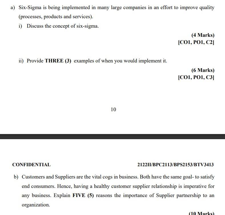 a) Six-Sigma is being implemented in many large