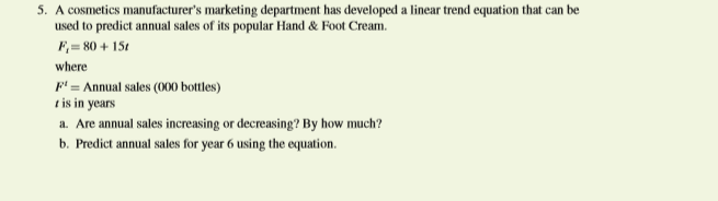 please show all steps so i can learn plz 5. A