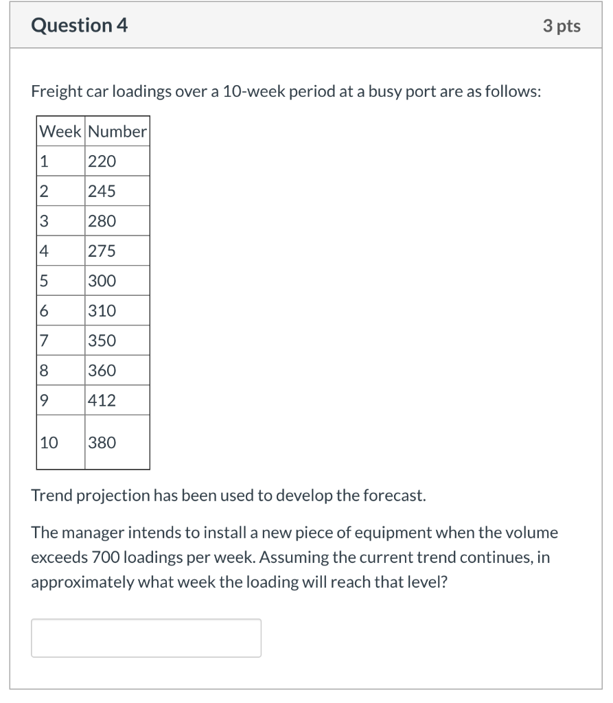 Question 4 3 pts Freight car loadings over a
