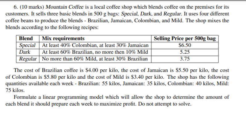 6. (10 marks) Mountain Coffee is a local coffee