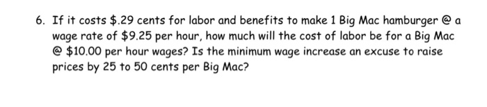 6. If it costs $.29 cents for labor and benefits