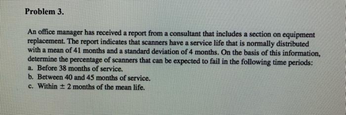 please show work. thank you so much Problem 3. An