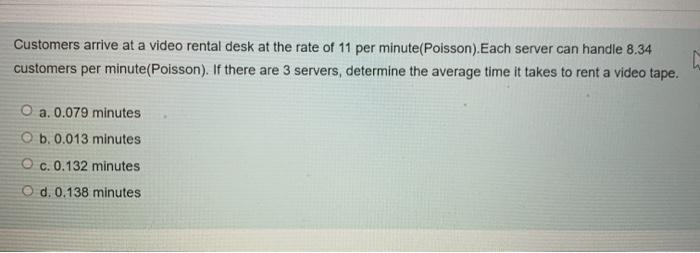 Customers arrive at a video rental desk at the