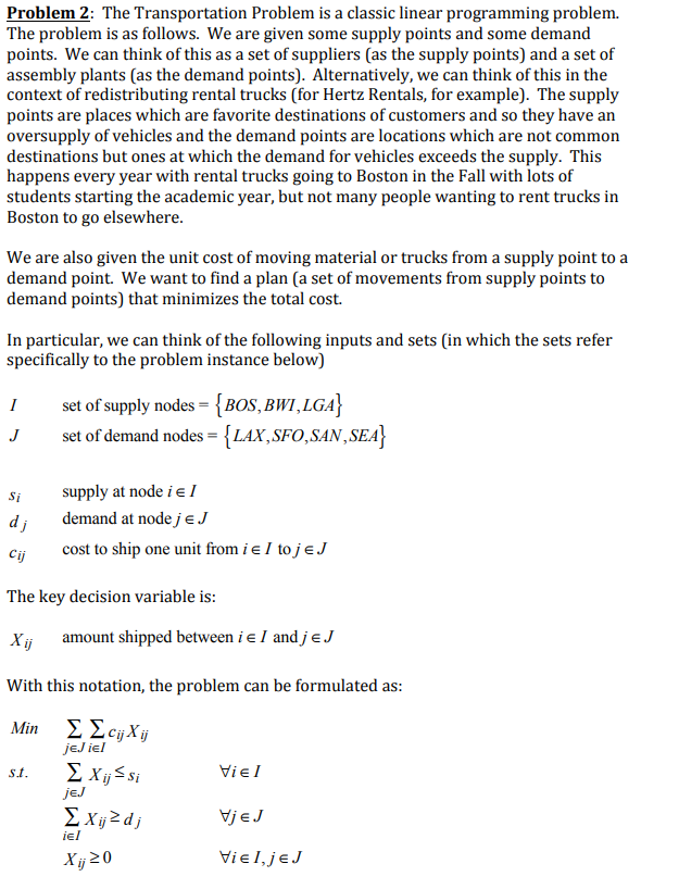 Problem 2: The Transportation Problem is a