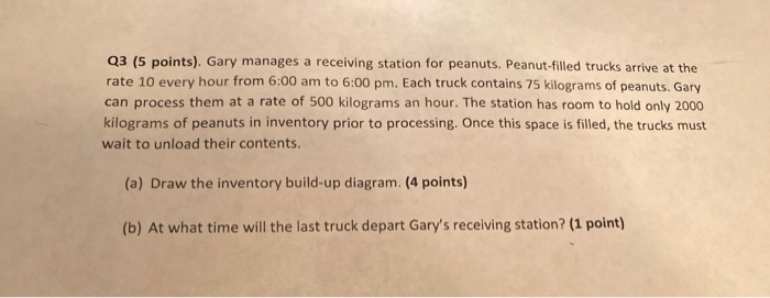 Q3 (5 points), Gary manages a receiving station