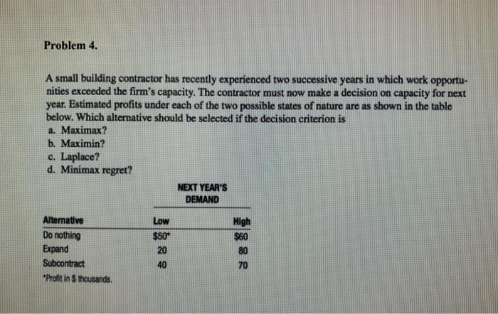 please show work. thank you! Problem 4. A small