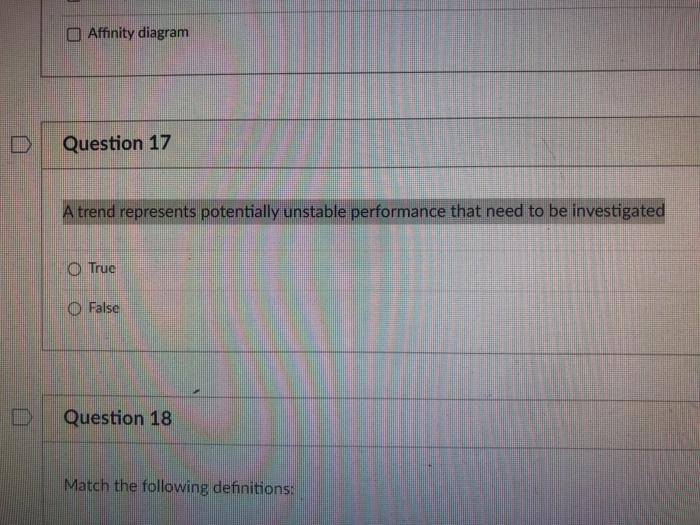 Affinity diagram Question 17 A trend represents