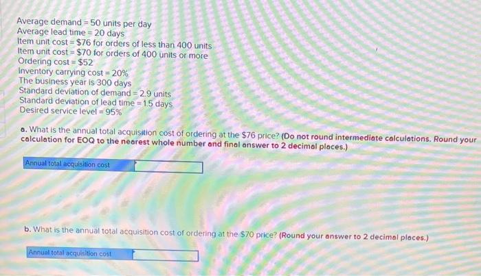 Average demand =50 units per day Average lead