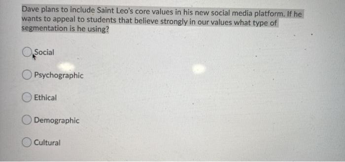 Dave plans to include Saint Leo's core values in