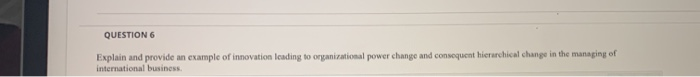 QUESTION 6 Explain and provide an example of