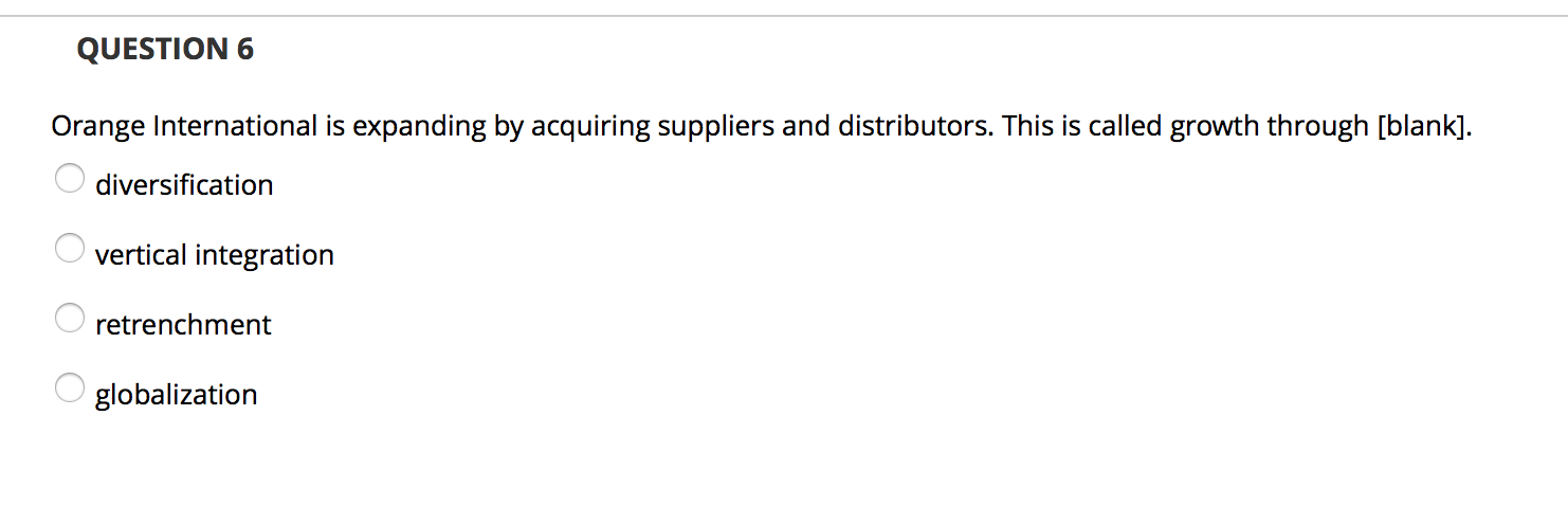 QUESTION 6 Orange International is expanding by