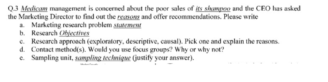 Q.3 Medicam management is concerned about the