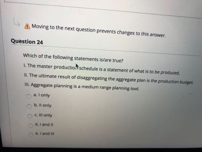 A Moving to the next question prevents changes to