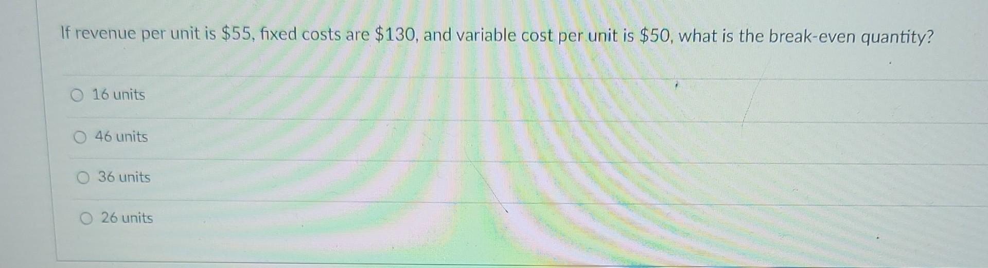How many units must be sold if contribution