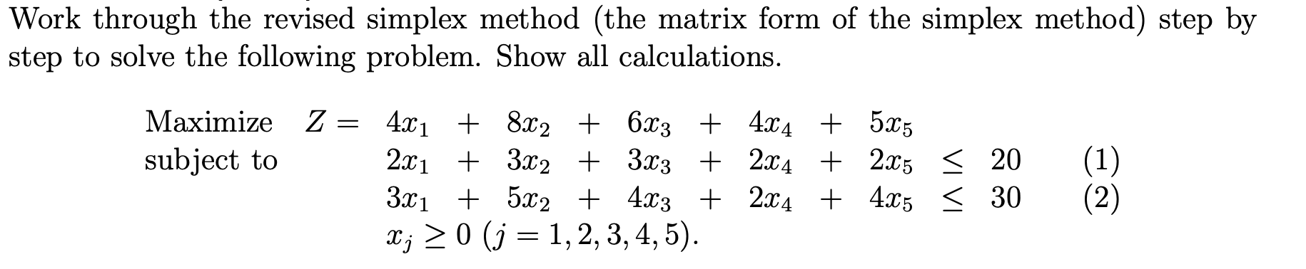 Work through the revised simplex method (the