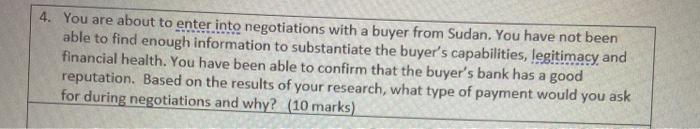 4. You are about to enter into negotiations with