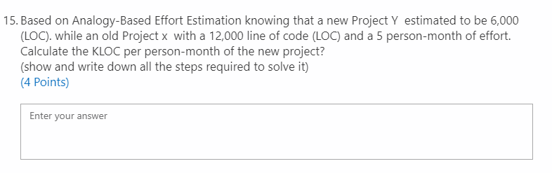 15. Based on Analogy-Based Effort Estimation