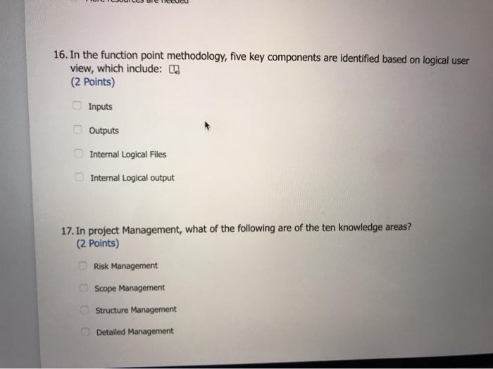 16. In the function point methodology, five key
