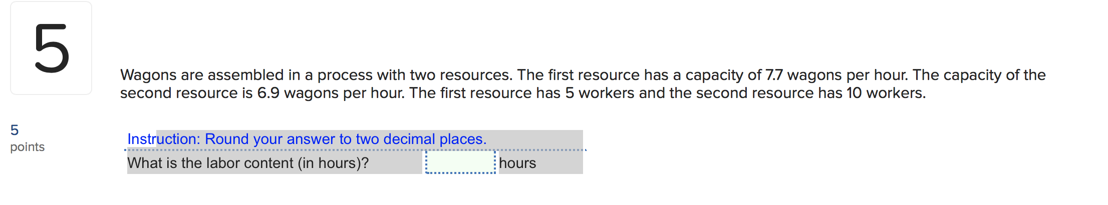 5 Wagons are assembled in a process with two