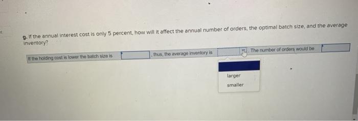 complete the question by choosing between smaller