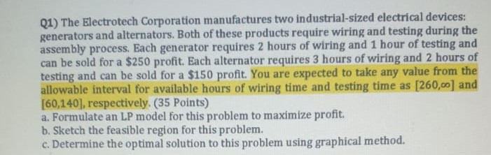 Q1) The Electrotech Corporation manufactures two