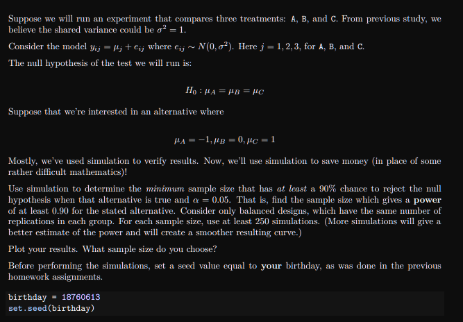 Using R Suppose we will run an experiment that