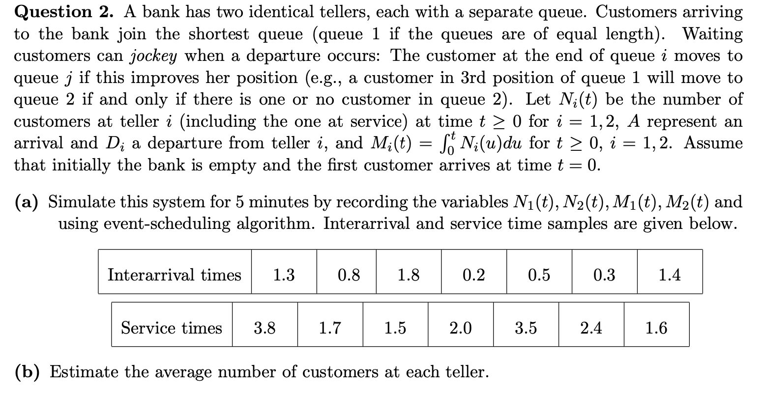 Question 2. A bank has two identical tellers,