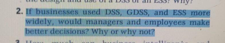 If businesses used DSS, GDSS, and ESS more