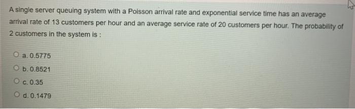 A single server queuing system with a Poisson