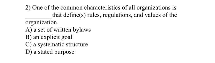 2) One of the common characteristics of all