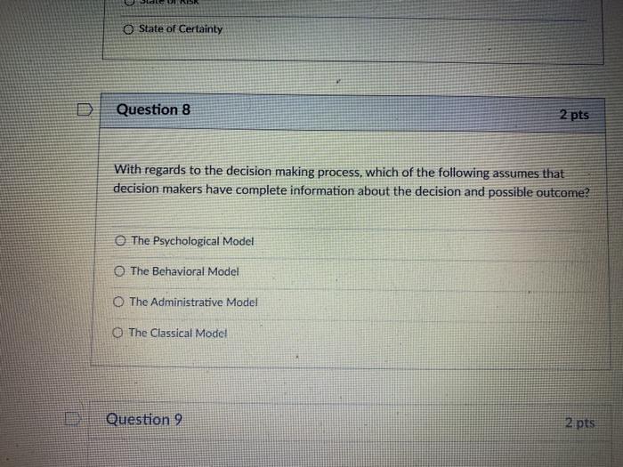State of Certainty Question 8 2 pts With regards