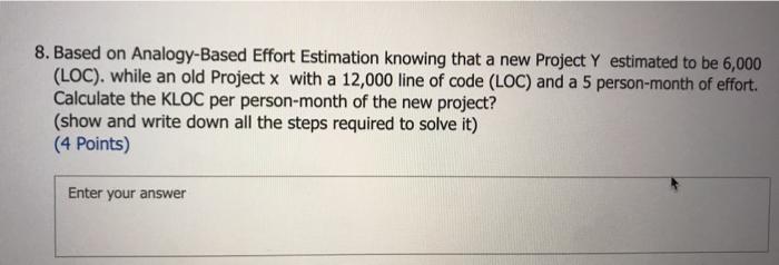 8. Based on Analogy-Based Effort Estimation