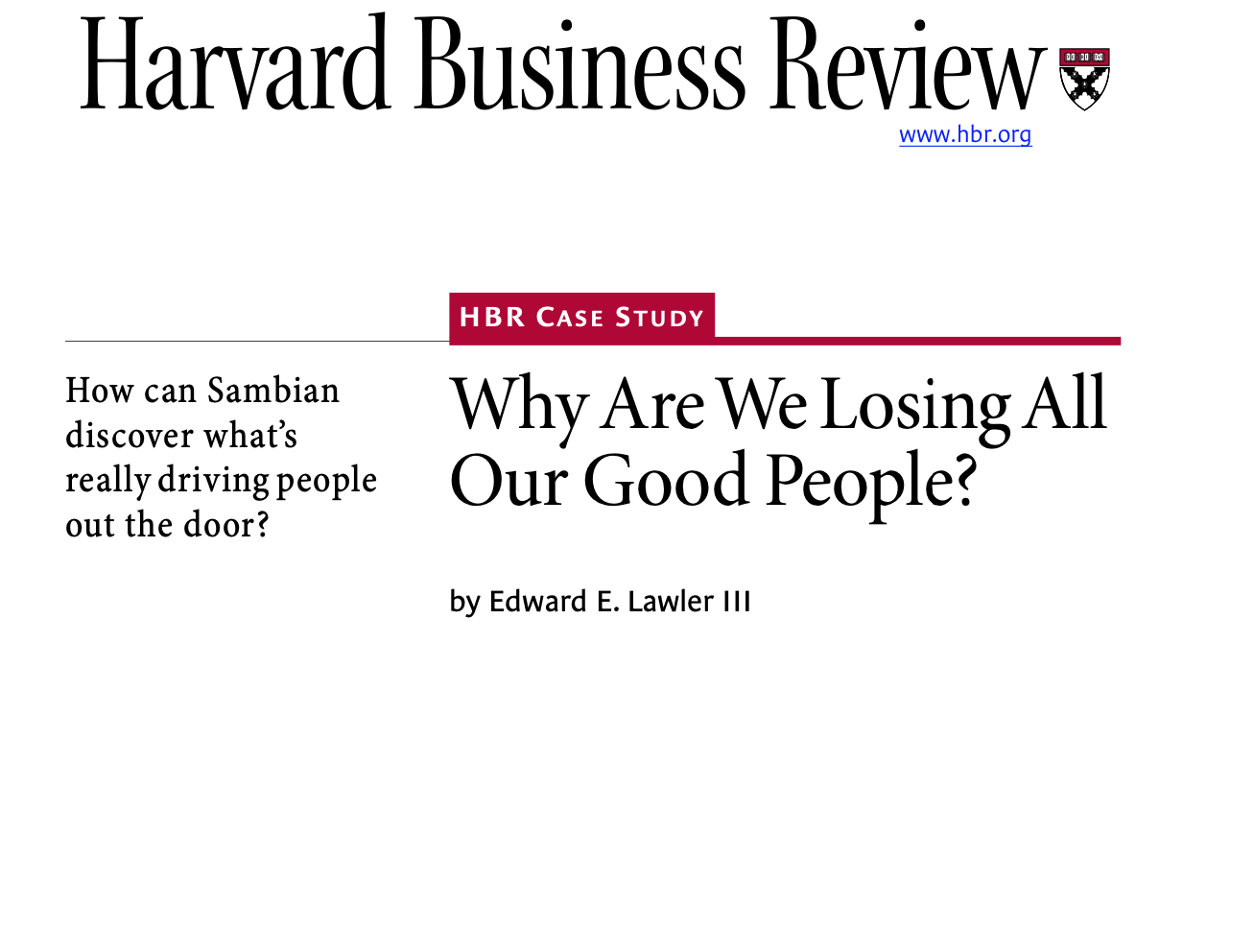 HBR Case Study: Why are we losing all our good