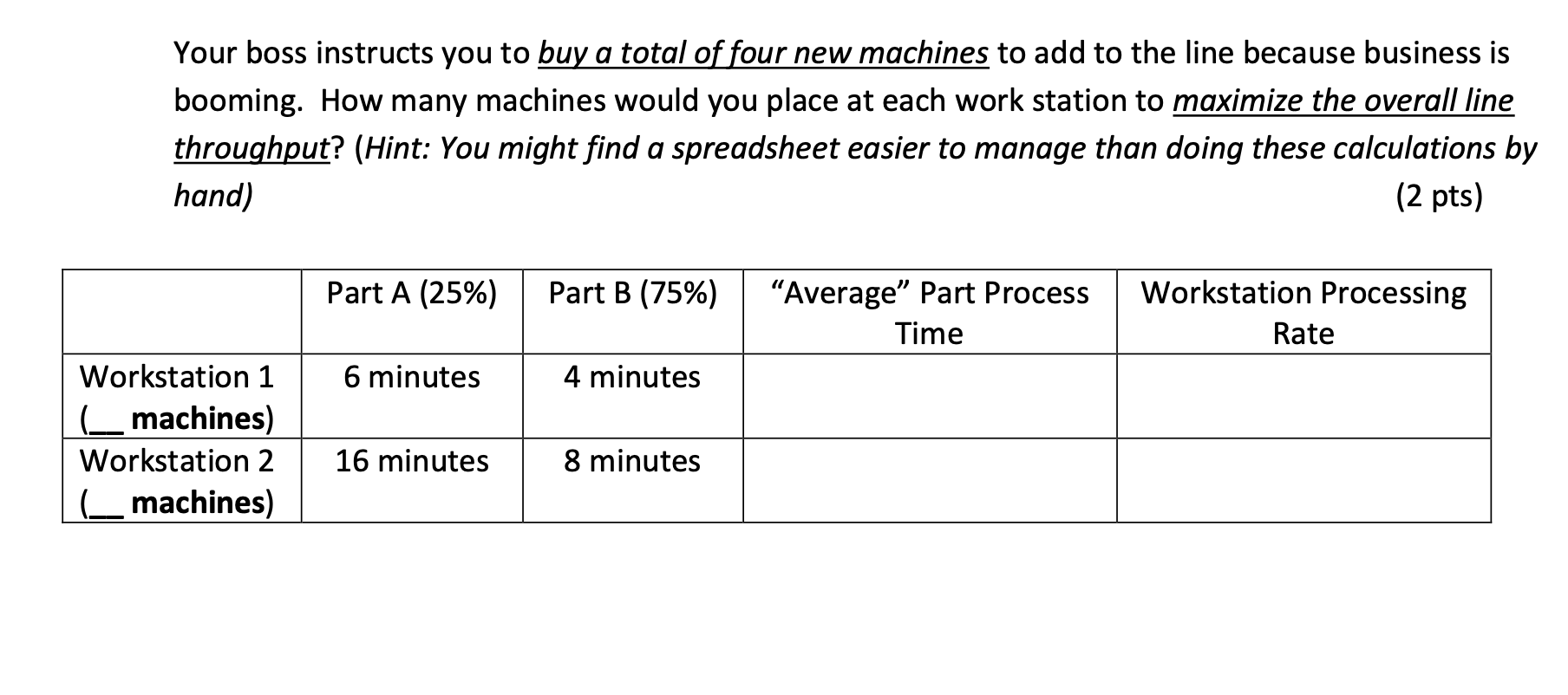 Your boss instructs you to buy a total of four