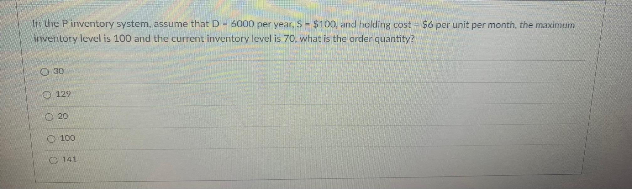 In the P inventory system, assume that D 6000 per