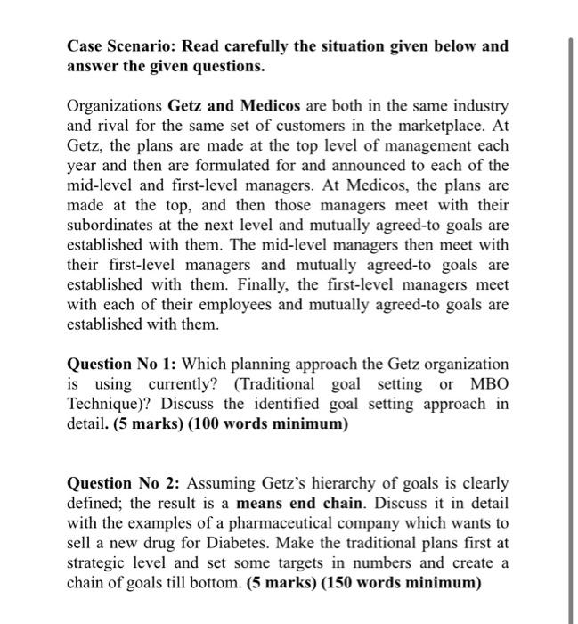 Case Scenario: Read carefully the situation given