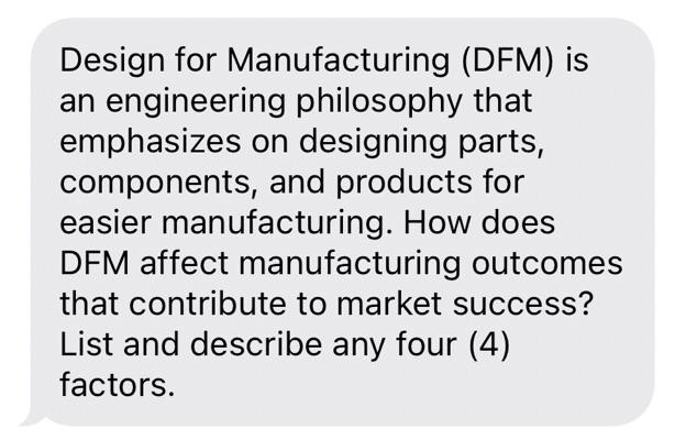 Design for Manufacturing (DFM) is an engineering