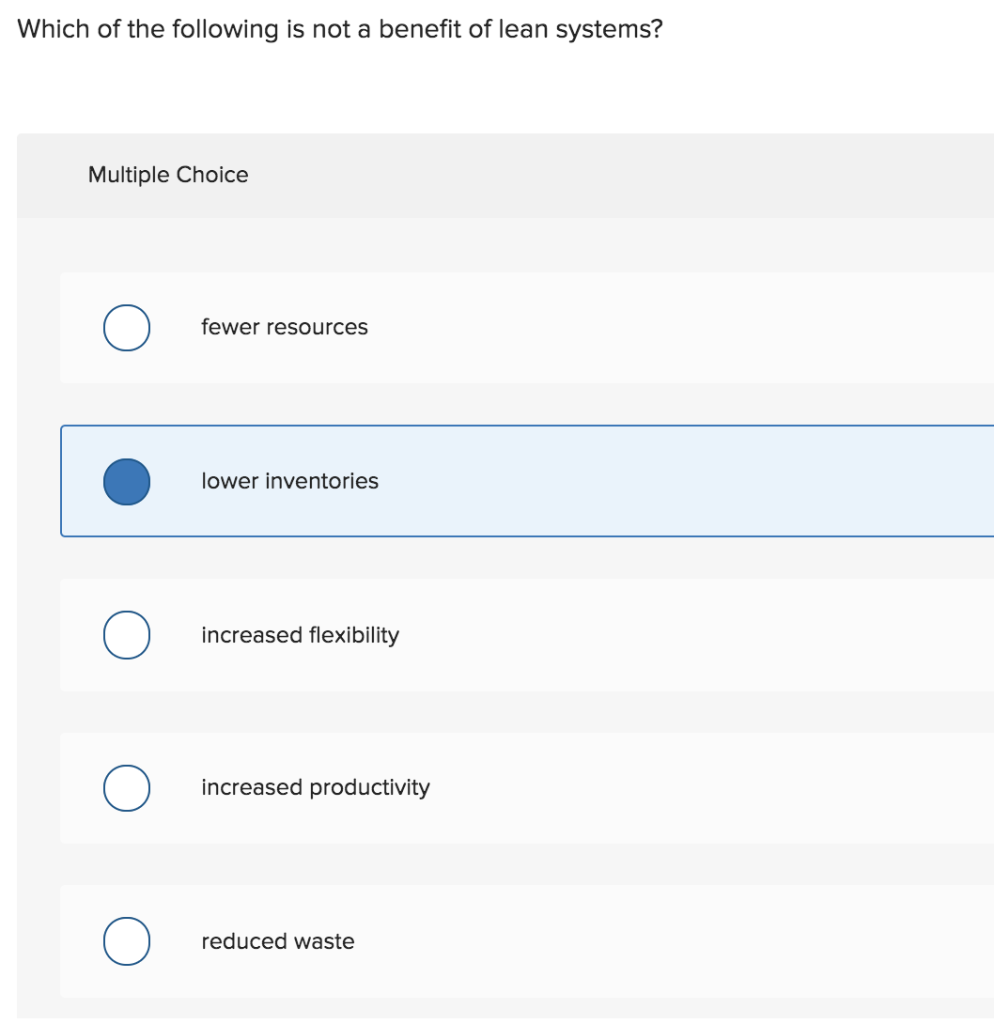 The ultimate goal in a lean system is Multiple