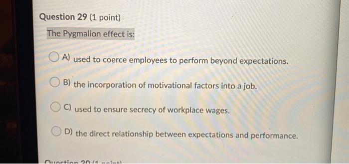 Question 29 (1 point) The Pygmalion effect is: