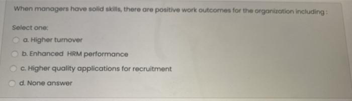 When managers have solid skills, there are