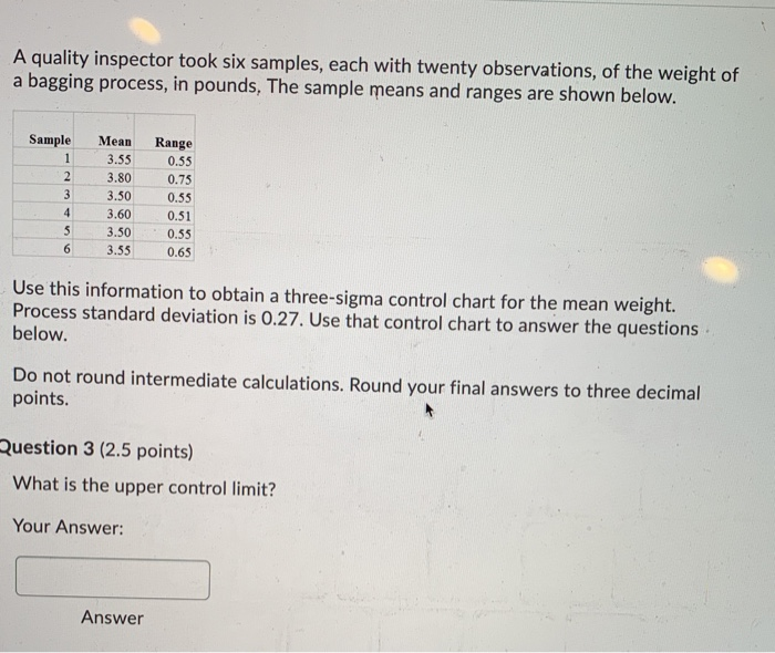 A quality inspector took six samples, each with