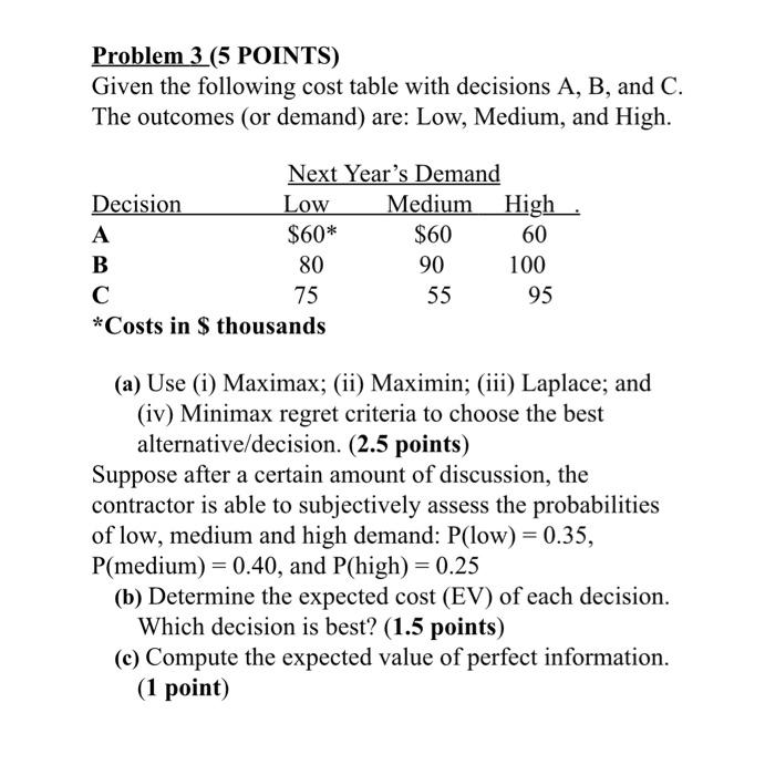 Problem 3 (5 POINTS) Given the following cost