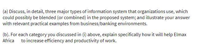 (a) Discuss, in detail, three major types of