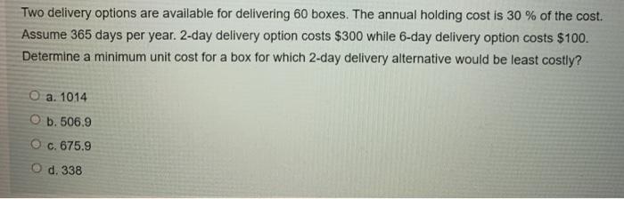 Two delivery options are available for delivering