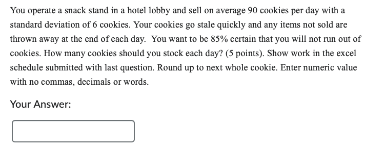 You operate a snack stand in a hotel lobby and