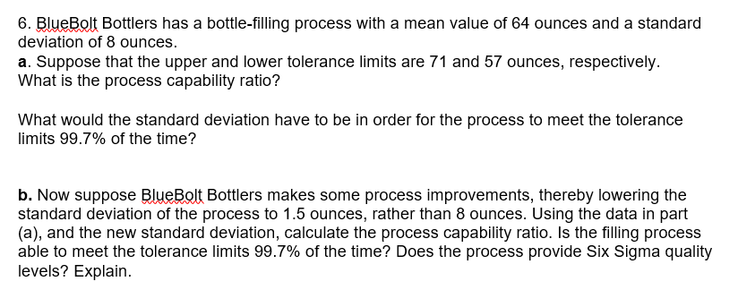 6. BlueBolt Bottlers has a bottle-filling process