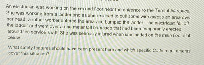 An electrician was working on the second floor