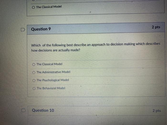 O The Classical Model 2 pts Question 9 Which of